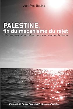 Télécharger le livre :  Palestine, fin du mécanisme du rejet