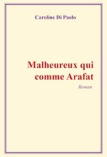 Télécharger le livre :  Malheureux qui comme Arafat