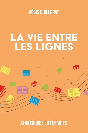 Téléchargez le livre :  La vie entre les lignes