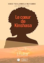 Télécharger le livre :  Le cœur de Kinshasa - Tome 1