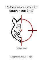 Télécharger le livre :  L'homme qui voulait sauver son âme