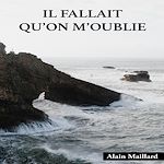 Télécharger le livre :  Il fallait qu'on m'oublie