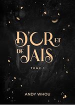 Télécharger le livre :  D'or et de Jais - Tome 1