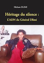 Télécharger le livre :  Héritage du Silence : L'ADN du Général Dlimi