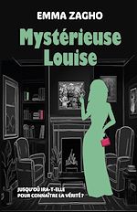 Télécharger le livre :  Mystérieuse Louise
