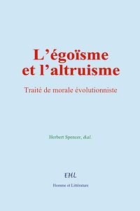 Téléchargez le livre :  L'égoïsme et l'altruisme