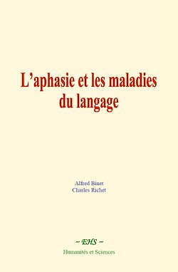 Télécharger le livre :  L'aphasie et les maladies du langage