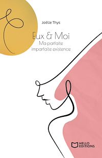 Téléchargez le livre :  Eux & Moi - Ma parfaite imparfaite existence
