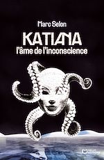 Télécharger le livre :  Katiana, l'âme de l'inconscience