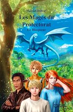 Télécharger le livre :  Les Mages du Protectorat - Tome 1, Le Bloqueur
