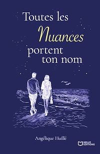 Téléchargez le livre :  Toutes les Nuances portent ton nom