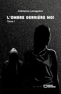 Téléchargez le livre :  L'Ombre derrière moi - Tome I