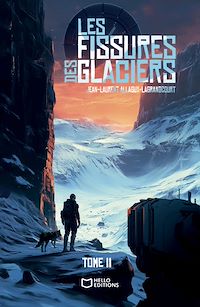 Téléchargez le livre :  Les fissures des glaciers - Tome II
