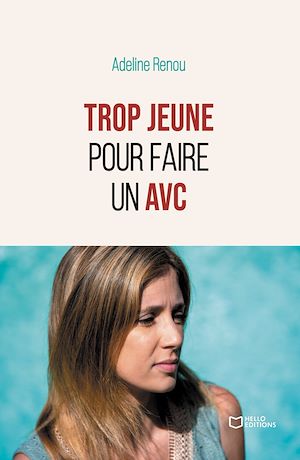 Téléchargez le livre :  Trop jeune pour faire un AVC