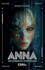 Télécharger le livre :  Anna - Les Ombres du Cyberespace