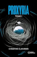 Télécharger le livre :  Proxyria - Tome I