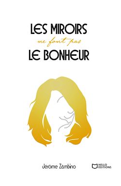 Télécharger le livre :  Les miroirs ne font pas le bonheur