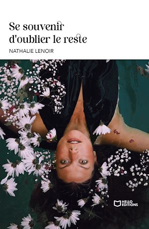 Téléchargez le livre :  Se souvenir d'oublier le reste