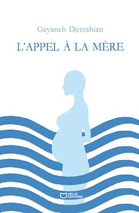 Téléchargez le livre :  L'Appel à la mère