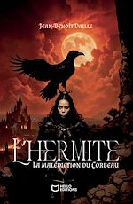 Télécharger le livre :  L'Hermite - Tome I : La malédiction du Corbeau