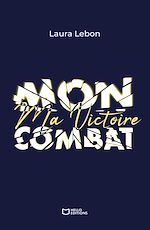 Télécharger le livre :  Ma Victoire - Mon Combat