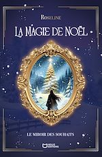 Télécharger le livre :  La Magie de Noël - Le miroir des souhaits