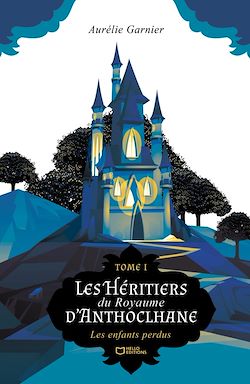 Télécharger le livre :  Les Héritiers du Royaume d'Anthoclhane - Tome I : Les enfants perdus