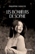 Télécharger le livre :  Les bonheurs de Sophie