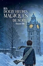 Télécharger le livre :  Les douze heures magiques de Noël