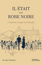 Télécharger le livre :  Il était une robe noire - L'histoire d'Angel & d'Amalia
