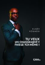 Télécharger le livre :  Tu veux un changement ? Fais-le toi-même !