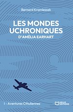 Télécharger le livre :  Les mondes uchroniques d'Amelia Earhart