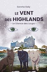 Télécharger le livre :  Le Vent des Highlands - Le Silence des Loups
