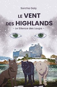 Téléchargez le livre :  Le Vent des Highlands - Le Silence des Loups