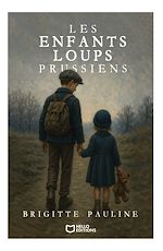 Télécharger le livre :  Les enfants-loups prussiens