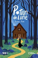 Télécharger le livre :  Potion de Lune - Tome I