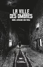 Télécharger le livre :  La Ville des Ombres - Tome I