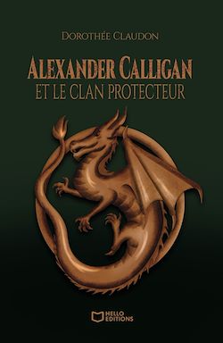 Télécharger le livre :  Alexander Calligan et le clan protecteur