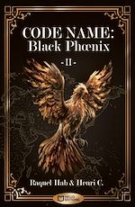 Télécharger le livre :  Code Name : Black Phoenix - Tome II
