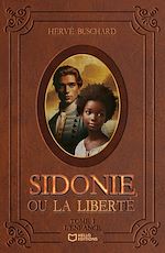 Télécharger le livre :  Sidonie, ou la liberté - Tome I : L'Enfance