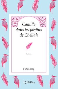 Téléchargez le livre :  Camille dans les jardins de Chellah