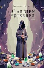 Télécharger le livre :  Le Gardien des Pierres - Tome I