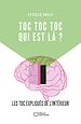 Télécharger le livre :  TOC TOC TOC, qui est là ? - Les TOC expliqués de l'intérieur