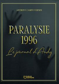 Téléchargez le livre :  Paralysie 1996 - Le journal d'Andy