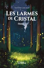 Télécharger le livre :  Les Larmes de Cristal - Tome I