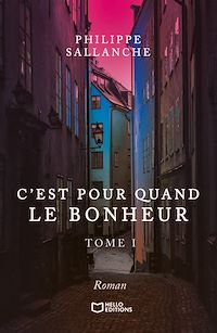 Téléchargez le livre :  C'est pour quand le Bonheur - Tome I