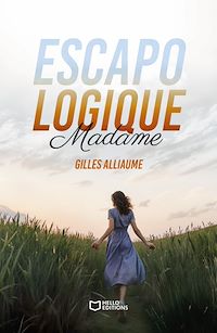 Téléchargez le livre :  Escapologique Madame