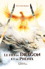 Télécharger le livre :  Le fils du Dragon et du Phénix