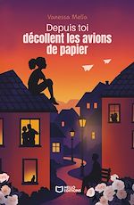 Télécharger le livre :  Depuis toi décollent les avions de papier