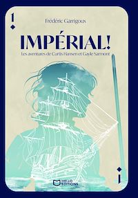 Téléchargez le livre :  Impérial ! Les aventures de Curtis Hansen et Gayle Sarmont - Tome I